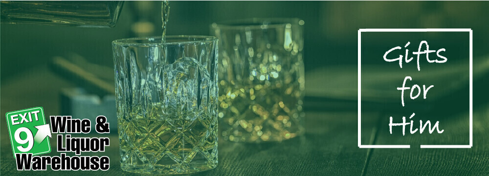 Gifts for Him - Exit 9 Wine & Liquor Warehouse