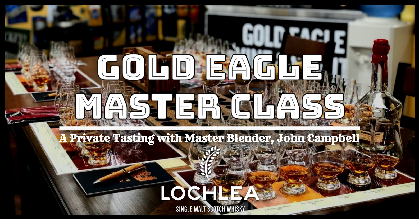 Gold Eagle Masterclass Lochlea Master Blender, John Campbell Gold
