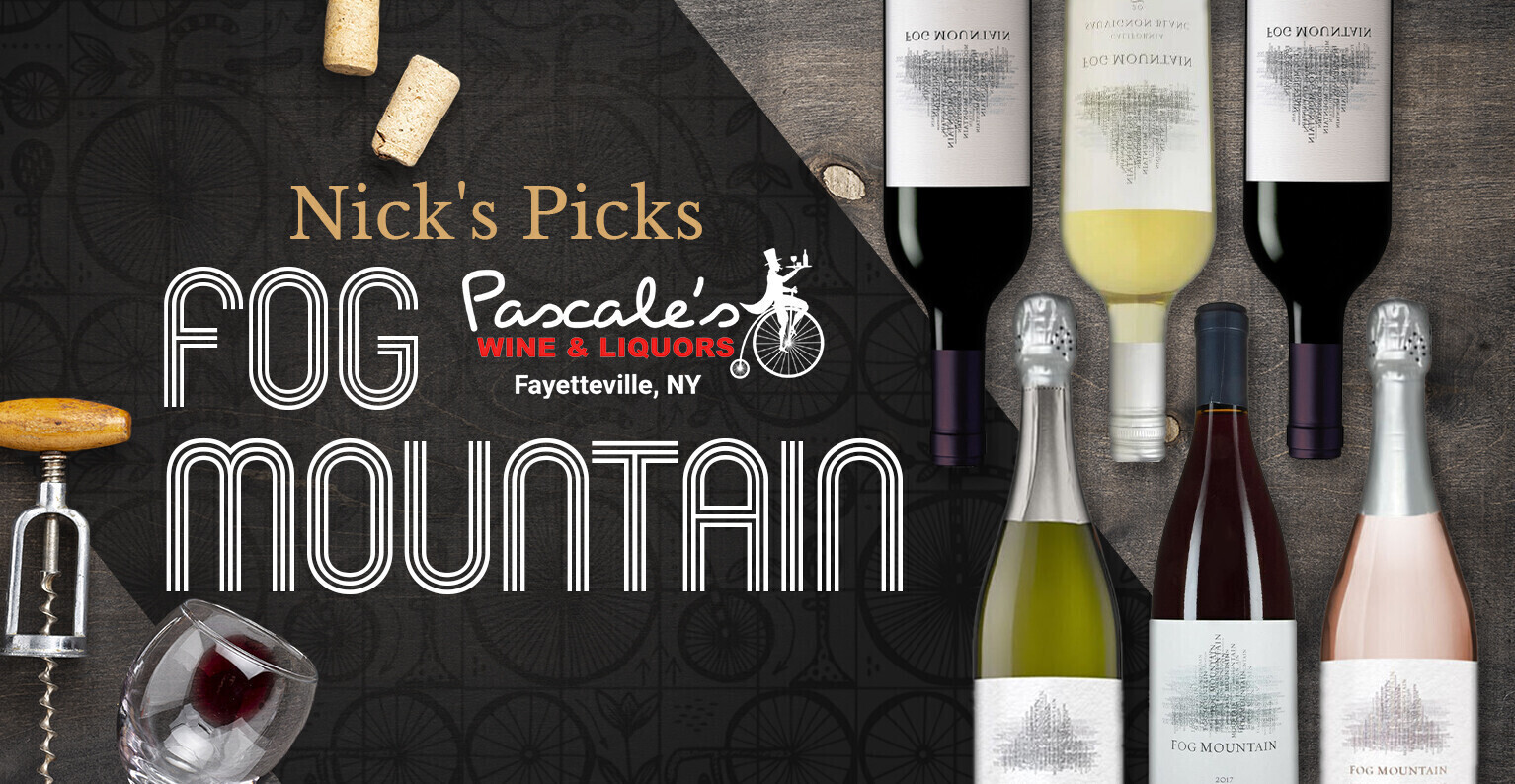 Nick’s Picks Fog Mountain Wines Pascale's Wine & Liquors