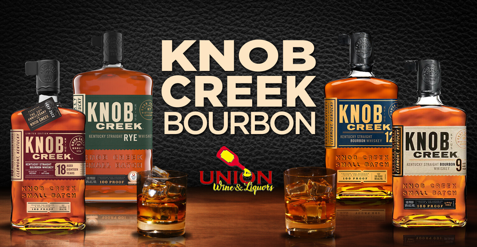 Everything About Knob Creek Bourbon Union wine and liquor